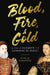 Blood, Fire, and Gold: The Story of Elizabeth I and Catherine De' Medici by Estelle Paranque