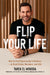 Flip Your Life: How to Find Opportunity in Distress--In Real Estate, Business, and Life by Tarek El Moussa