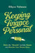 Keep Finance Personal: Ditch the "Shoulds" and the Shame and Rewrite Your Money Story by Ellyce Fulmore