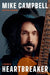 Heartbreaker: A Memoir by Mike Campbell, Ari Surdoval