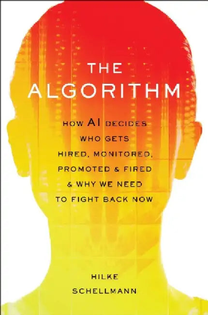 The Algorithm by Hilke Schellmann