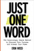 Just One Word: The Surprisingly Simple Method to Discover Your Purpose and Unleash Your Power by Erin Weed
