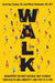 Walk: Rediscover the Most Natural Way to Boost Your Health and Longevity--One Step at a Time by Courtney Conley, Milica McDowell