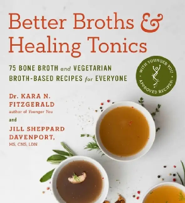 Better Broths & Healing Tonics by Jill Shepphard, MS, CNS, LDN Davenport