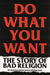 Do What You Want: The Story of Bad Religion by Bad Religion