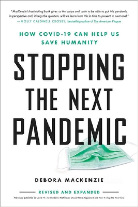 Covid-19: The Pandemic That Never Should Have Happened and How to Stop the Next One