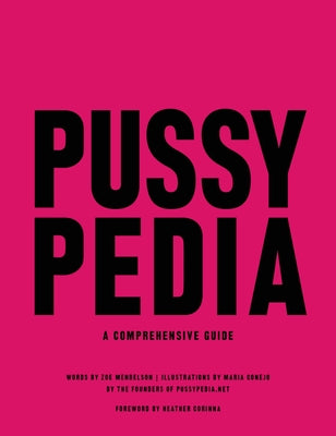 Pussypedia: A Comprehensive Guide by Zoe Mendelson