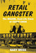 Retail Gangster: The Insane, Real-Life Story of Crazy Eddie by Gary Weiss