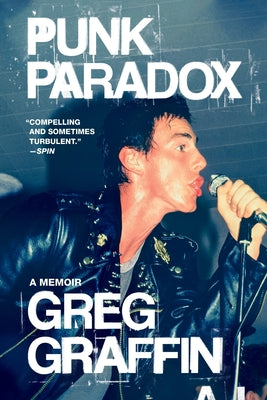 Punk Paradox: A Memoir by Greg Graffin