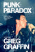 Punk Paradox: A Memoir by Greg Graffin