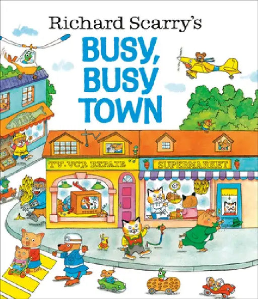 Richard Scarry's Busy, Busy Town by Richard Scarry