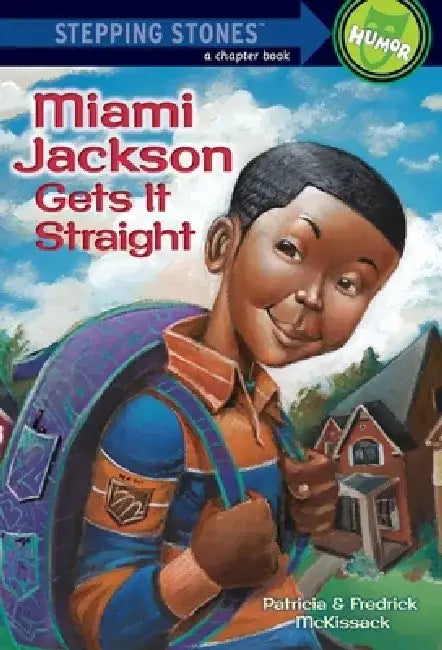 Miami Jackson Gets It Straight by Patricia McKissack