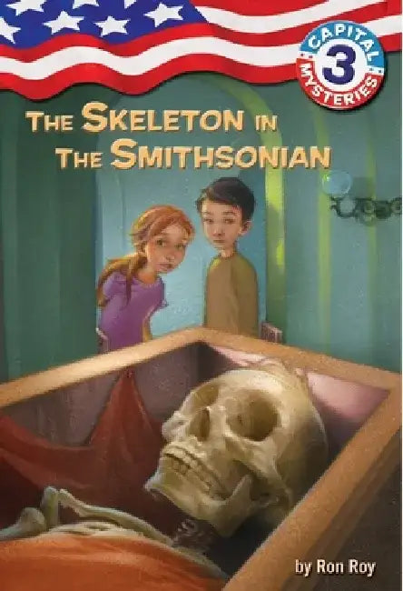Capital Mysteries #3: The Skeleton in the Smithsonian by Ron Roy