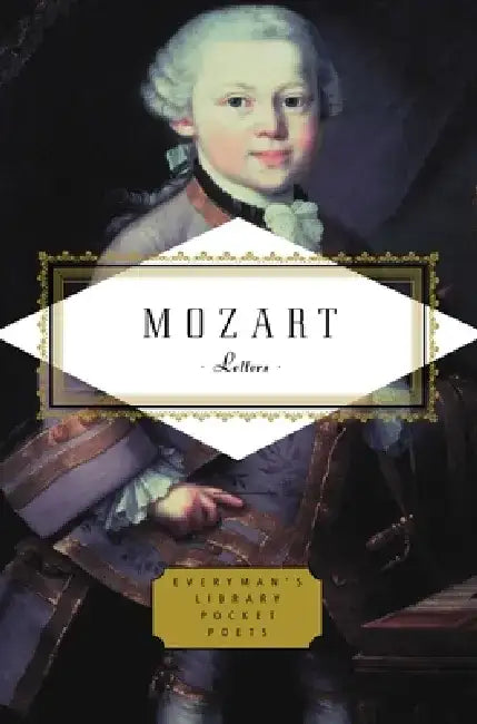 Mozart: Letters: Introduction by Lady Wallace by Wolfgang Amadeus Mozart