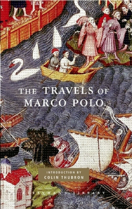 The Travels of Marco Polo: Introduction by Colin Thubron by Marco Polo