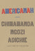 Americanah by Chimamanda Ngozi Adichie