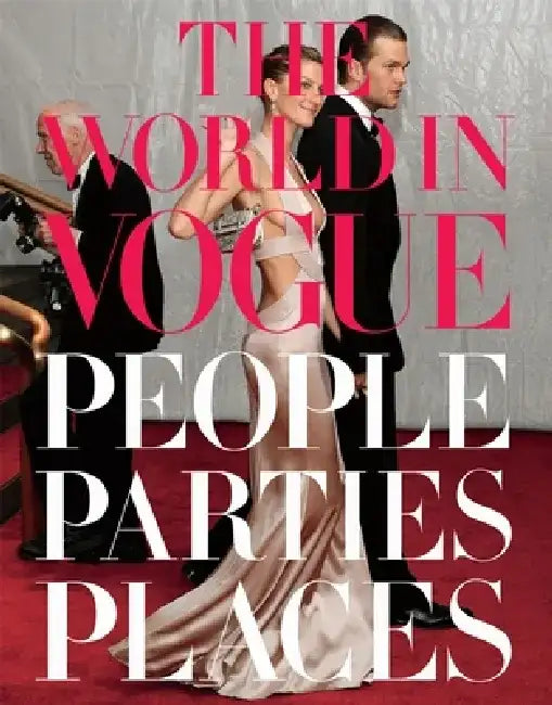 The World in Vogue: People, Parties, Places by Hamish Bowles