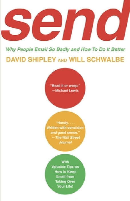Send: Why People Email So Badly and How to Do It Better by David Shipley