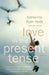 Love in the Present Tense by Catherine Ryan Hyde