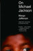 On Michael Jackson by Margo Jefferson