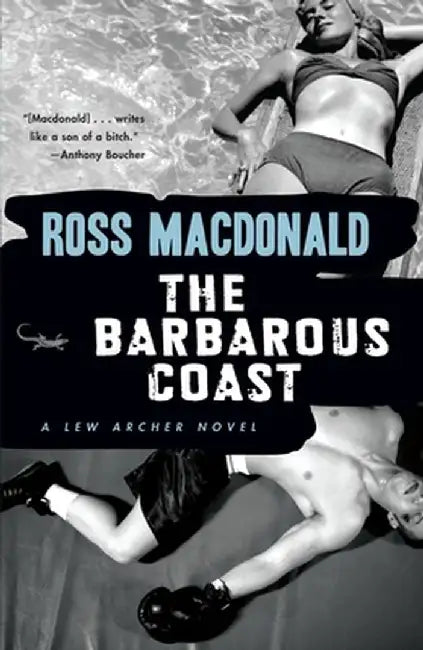 The Barbarous Coast by Ross MacDonald