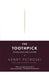 The Toothpick: Technology and Culture by Henry Petroski