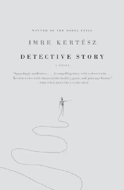 Detective Story by Imre Kertész