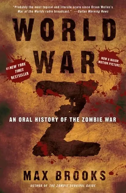 World War Z: An Oral History of the Zombie War by Max Brooks