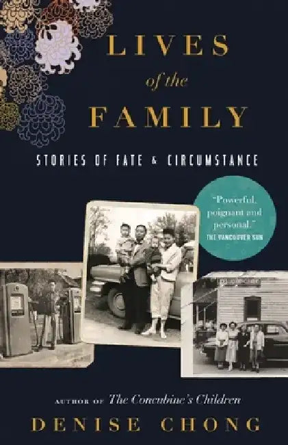 Lives of the Family: Stories of Fate & Circumstance by Denise Chong