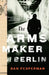 The Arms Maker of Berlin by Dan Fesperman