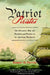 Patriot Pirates: The Privateer War for Freedom and Fortune in the American Revolution by Robert H. Patton