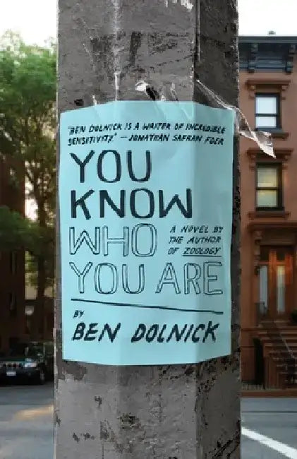You Know Who You Are by Ben Dolnick