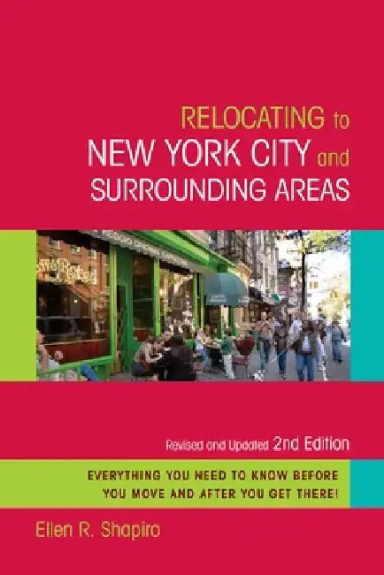 Relocating to New York City and Surrounding Areas by Ellen R. Shapiro