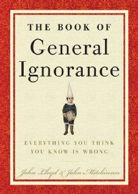 The Book of General Ignorance by John Mitchinson