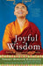 Joyful Wisdom: Embracing Change and Finding Freedom by Yongey Mingyur