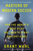 Masters of Modern Soccer: How the World's Best Play the Twenty-First-Century Game by Grant Wahl