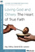Loving God and Others: A 6-Week, No-Homework Bible Study by Kay Arthur