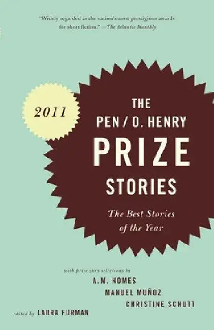 The Pen/O. Henry Prize Stories: The Best Stories of the Year by Laura Furman