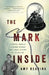 The Mark Inside: A Perfect Swindle, a Cunning Revenge, and a Small History of the Big Con by Amy Reading