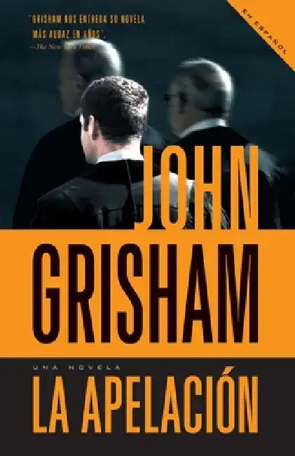 La Apelación / The Appeal by John Grisham