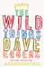 The Wild Things by Dave Eggers