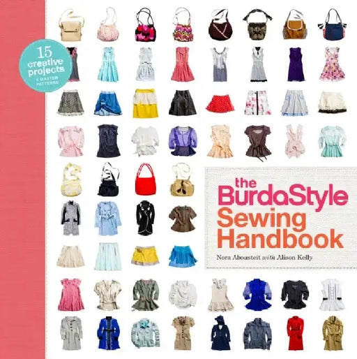 The BurdaStyle Sewing Handbook [With Pattern(s)] by Nora Abousteit