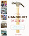 The Handbuilt Home: 34 Simple Stylish and Budget-Friendly Woodworking Projects for Every Room by Ana White