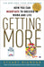 Getting More: How You Can Negotiate to Succeed in Work and Life by Stuart Diamond
