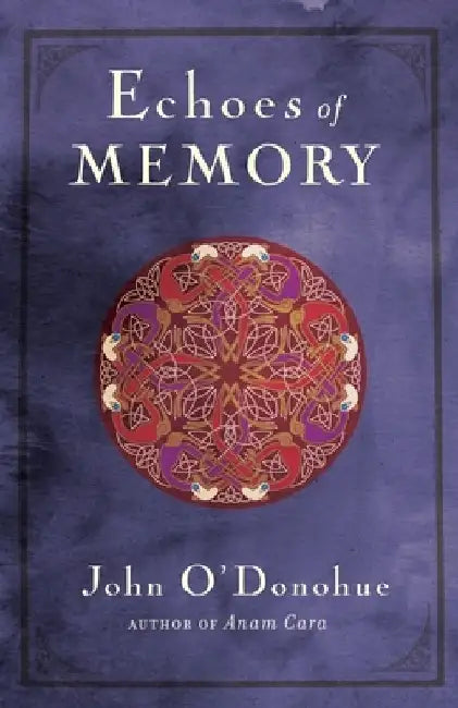 Echoes of Memory by John O'Donohue