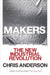 Makers: The New Industrial Revolution by Chris Anderson