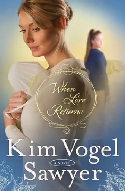 When Love Returns by Kim Vogel Sawyer