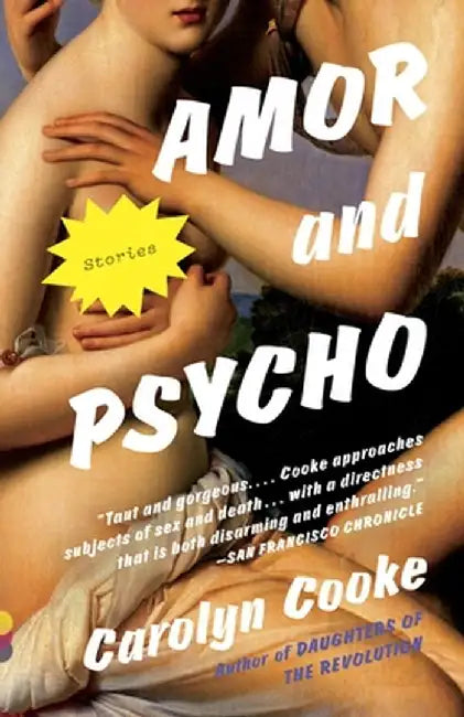 Amor and Psycho by Carolyn Cooke