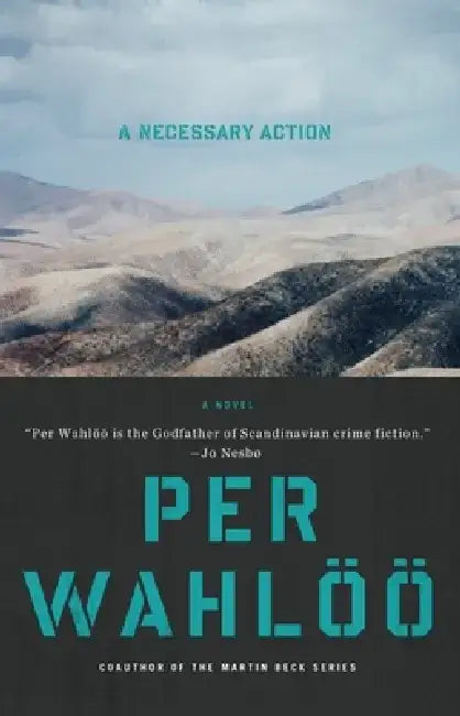A Necessary Action by Per Wahloo