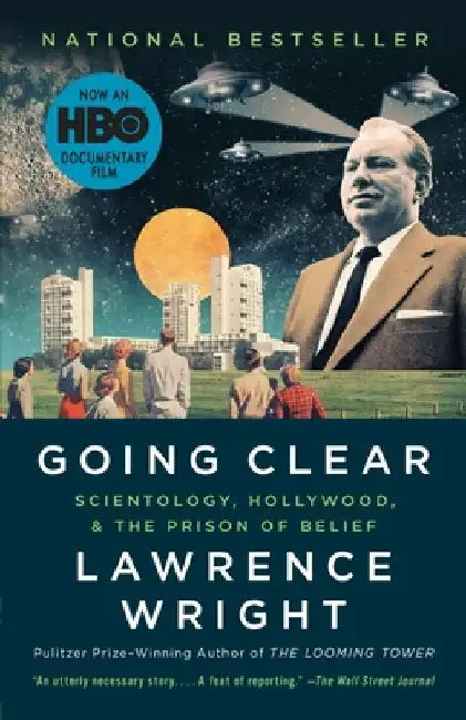 Going Clear: Scientology, Hollywood, and the Prison of Belief by Lawrence Wright